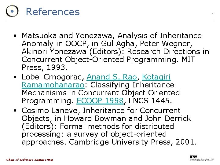 References 17 § Matsuoka and Yonezawa, Analysis of Inheritance Anomaly in OOCP, in Gul
