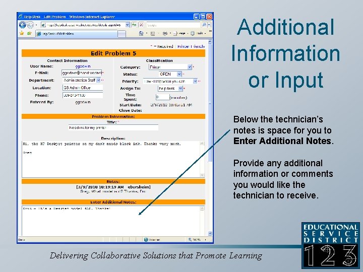 Additional Information or Input Below the technician’s notes is space for you to Enter