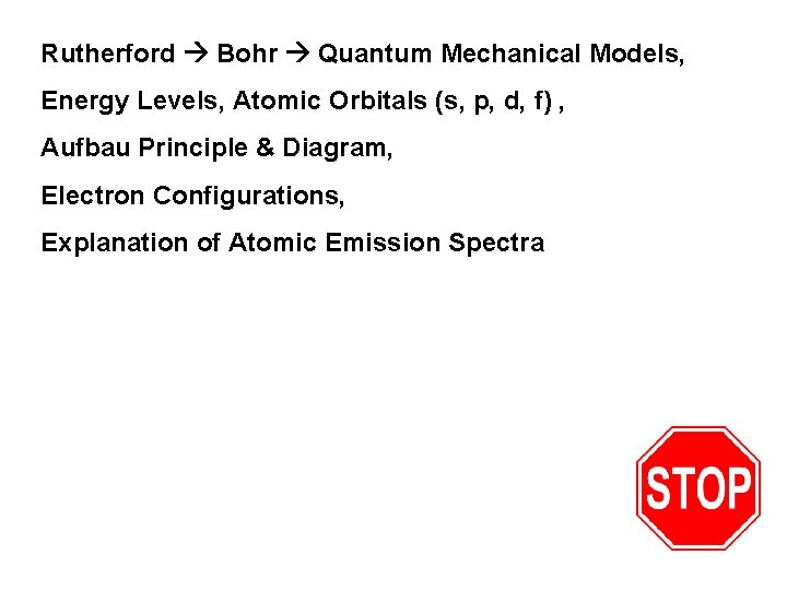 Rutherford Bohr Quantum Mechanical Models, Energy Levels, Atomic Orbitals (s, p, d, f) ,