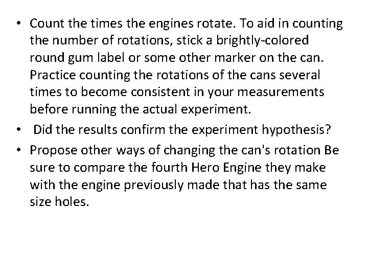  • Count the times the engines rotate. To aid in counting the number