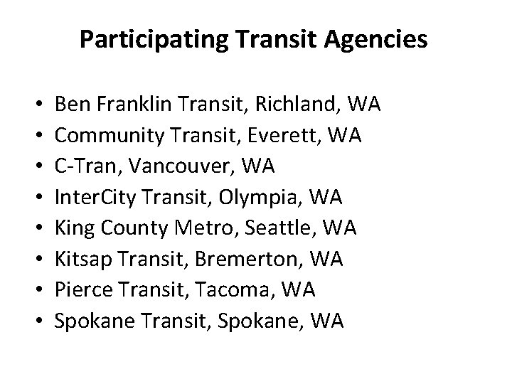 Washington State Transit Insurance Pool Safety. Participating Transit Agencies Pilot • • Ben Franklin