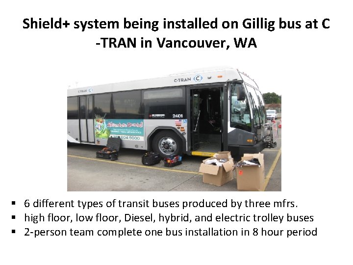 Shield+ system being installed on Gillig bus at C -TRAN in Vancouver, WA §