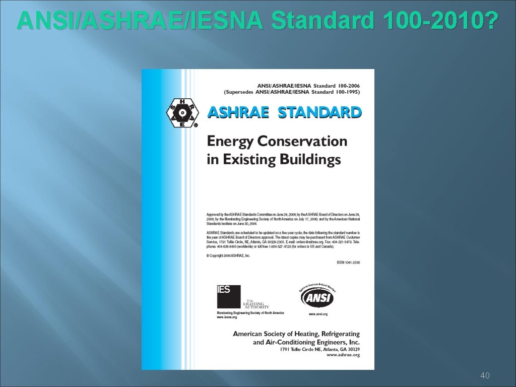 ANSI/ASHRAE/IESNA Standard 100 -2010? 40 