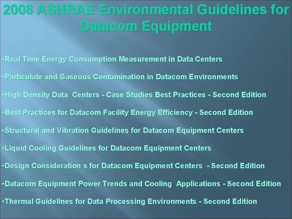 2008 ASHRAE Environmental Guidelines for Datacom Equipment • Real Time Energy Consumption Measurement in