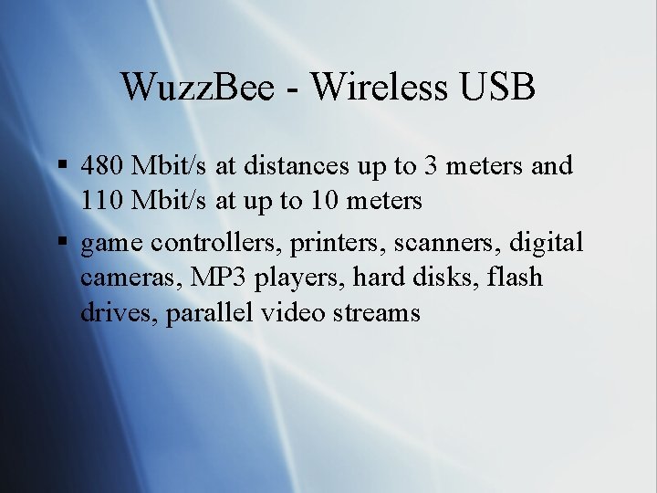 Wuzz. Bee - Wireless USB § 480 Mbit/s at distances up to 3 meters