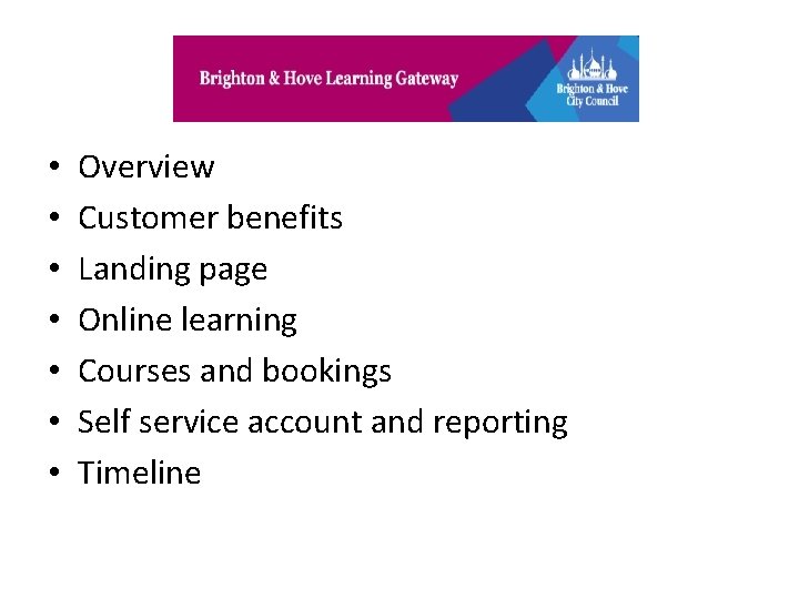  • • Overview Customer benefits Landing page Online learning Courses and bookings Self