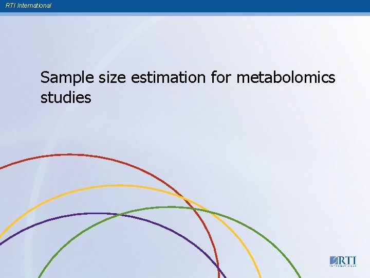 RTI International Sample size estimation for metabolomics studies 