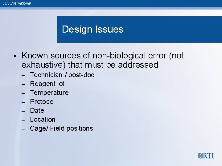 RTI International Design Issues § Known sources of non-biological error (not exhaustive) that must