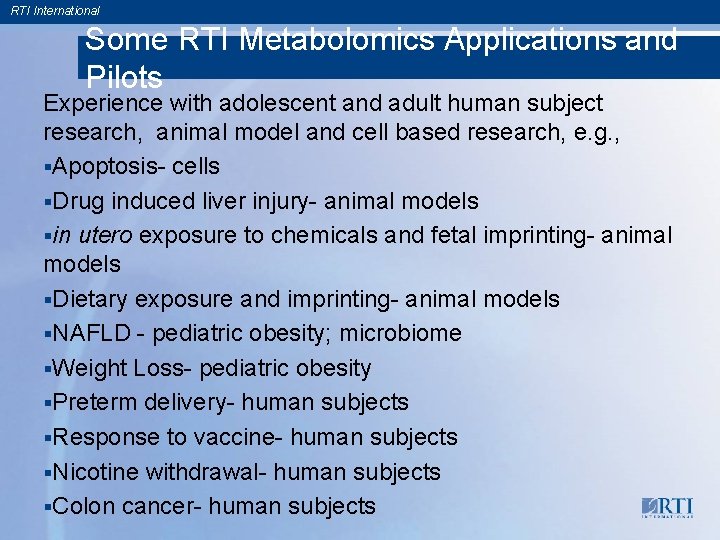 RTI International Some RTI Metabolomics Applications and Pilots Experience with adolescent and adult human