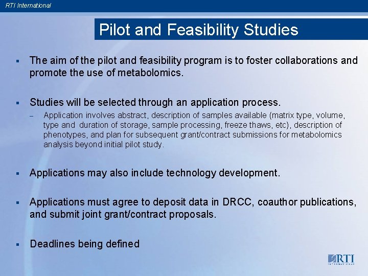 RTI International Pilot and Feasibility Studies § The aim of the pilot and feasibility