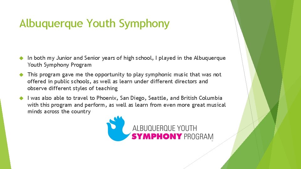 Albuquerque Youth Symphony In both my Junior and Senior years of high school, I