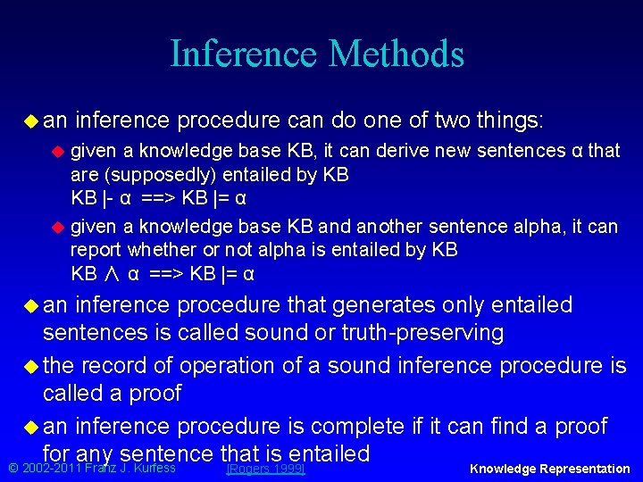 Inference Methods u an inference procedure can do one of two things: given a
