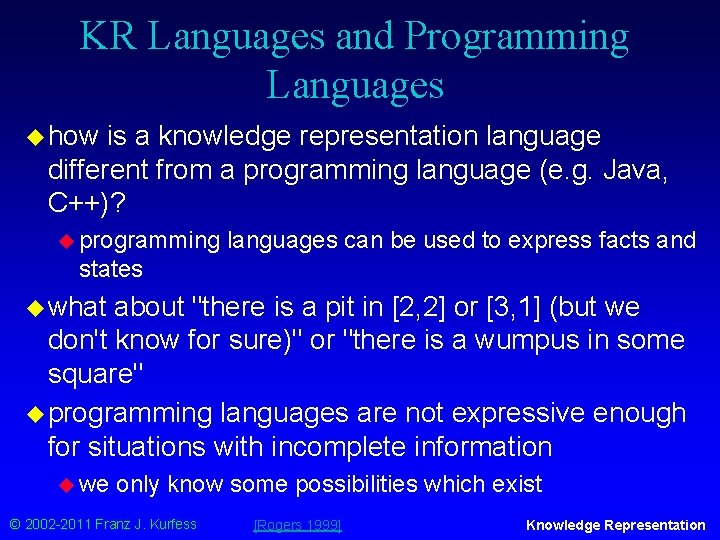 KR Languages and Programming Languages u how is a knowledge representation language different from