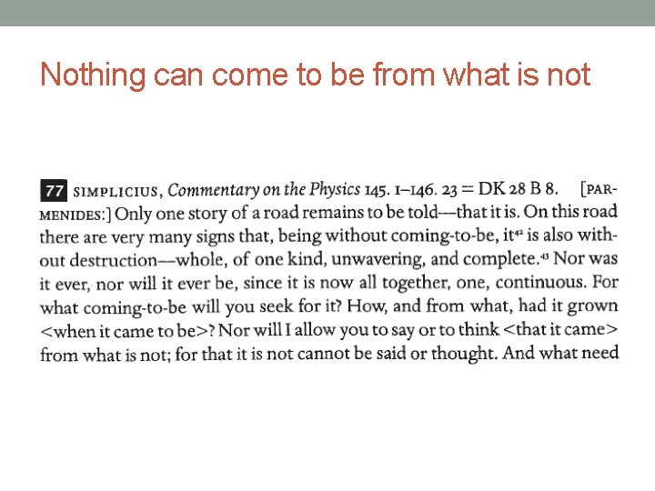 Nothing can come to be from what is not 