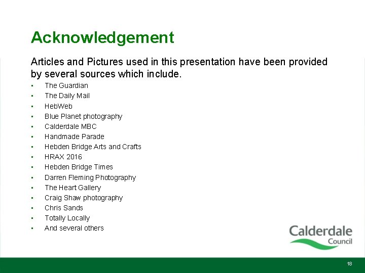 Acknowledgement Articles and Pictures used in this presentation have been provided by several sources