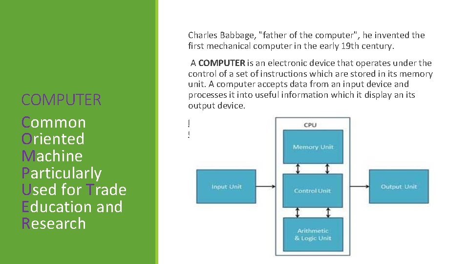 Charles Babbage, "father of the computer", he invented the first mechanical computer in the