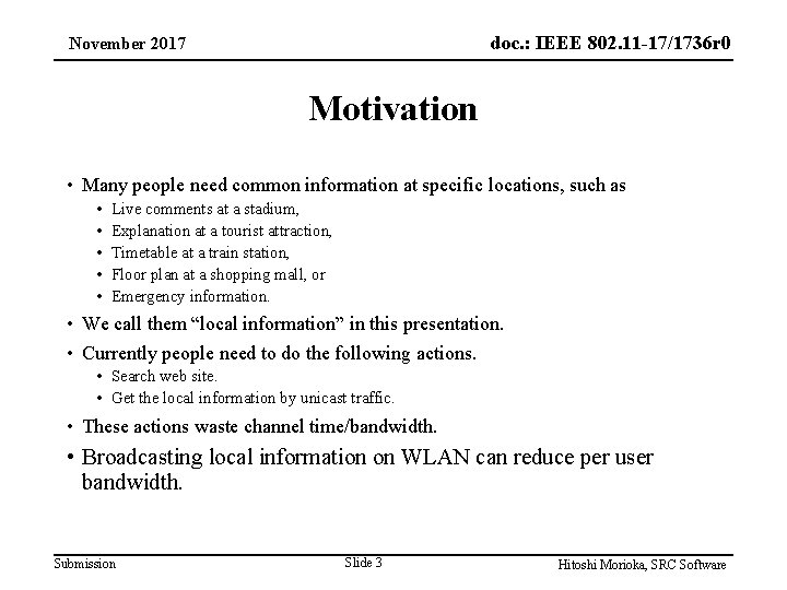 doc. : IEEE 802. 11 -17/1736 r 0 November 2017 Motivation • Many people