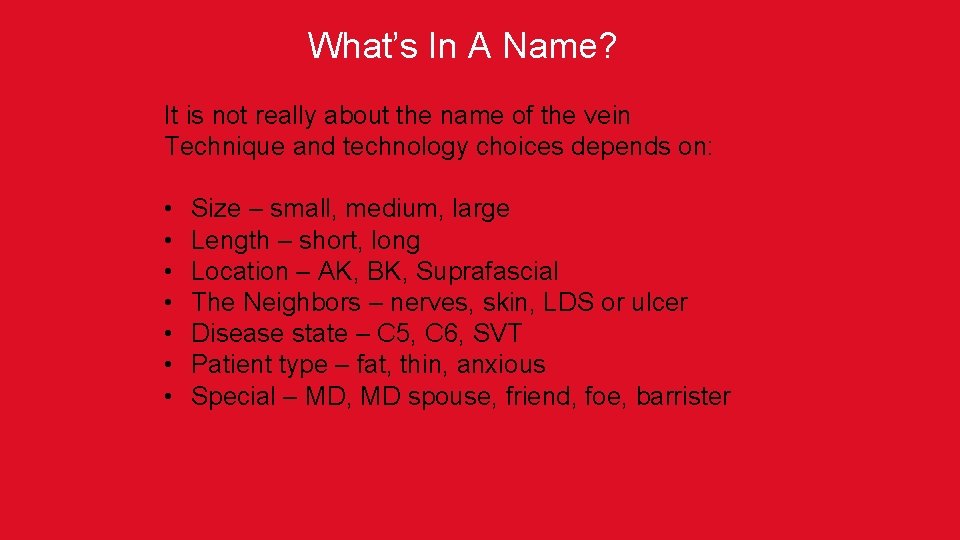 What’s In A Name? It is not really about the name of the vein