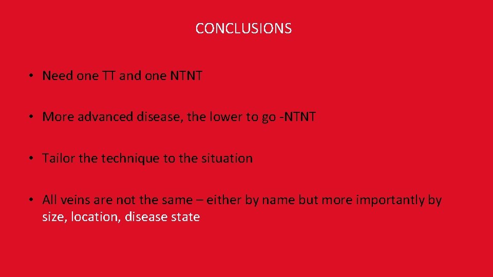 CONCLUSIONS • Need one TT and one NTNT • More advanced disease, the lower