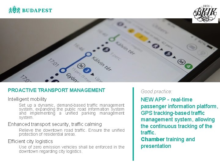 Mobility PROACTIVE TRANSPORT MANAGEMENT Good practice: Intelligent mobility NEW APP - real-time passenger information