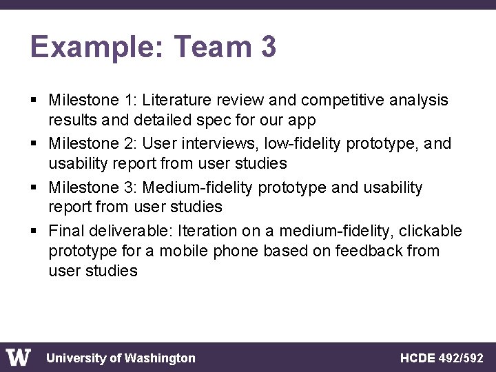 Example: Team 3 § Milestone 1: Literature review and competitive analysis results and detailed