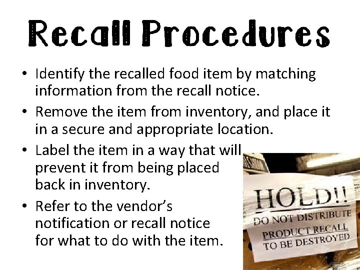  • Identify the recalled food item by matching information from the recall notice.