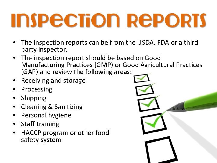  • The inspection reports can be from the USDA, FDA or a third