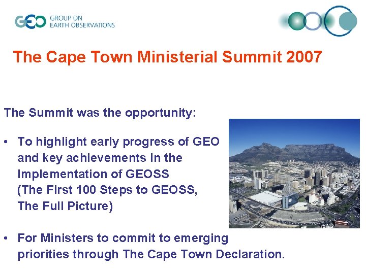The Cape Town Ministerial Summit 2007 The Summit was the opportunity: • To highlight