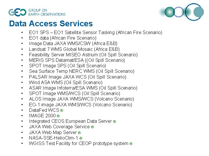 Data Access Services • • • • • • EO 1 SPS – EO