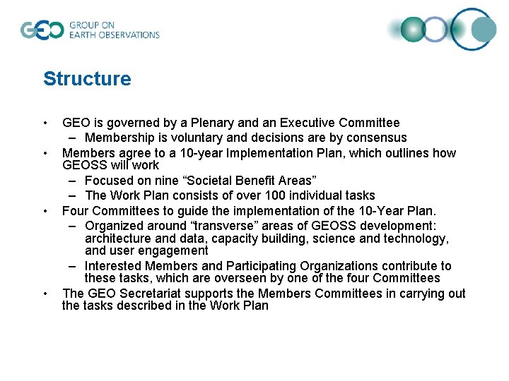 Structure • • GEO is governed by a Plenary and an Executive Committee –
