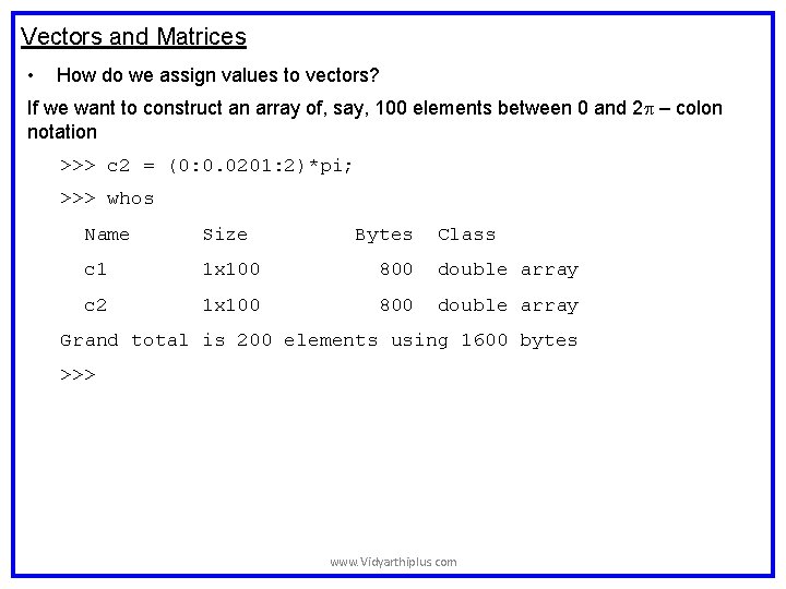 Vectors and Matrices • How do we assign values to vectors? If we want Vectors and Matrices • How do we assign values to vectors? If we want