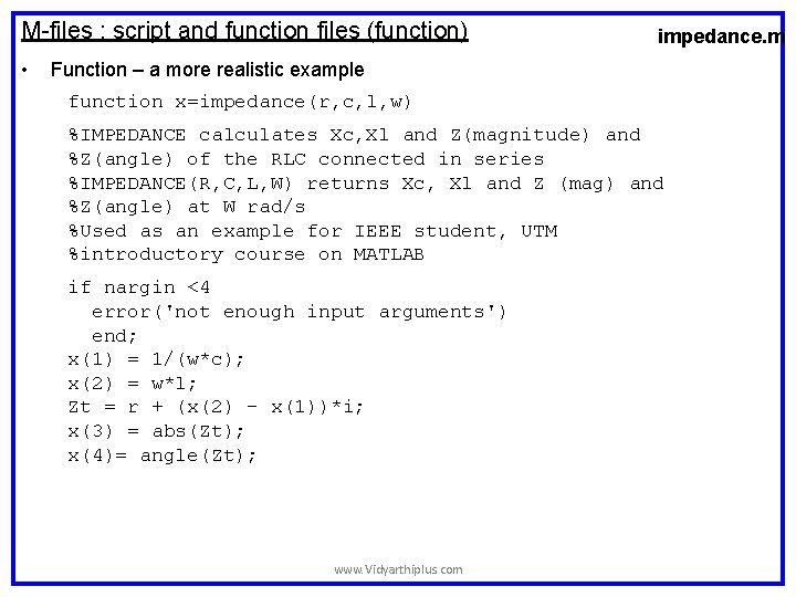 M-files : script and function files (function) • impedance. m Function – a more M-files : script and function files (function) • impedance. m Function – a more