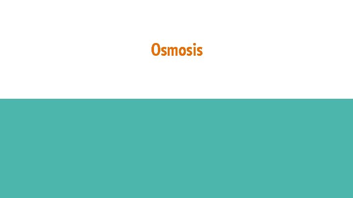 Osmosis 