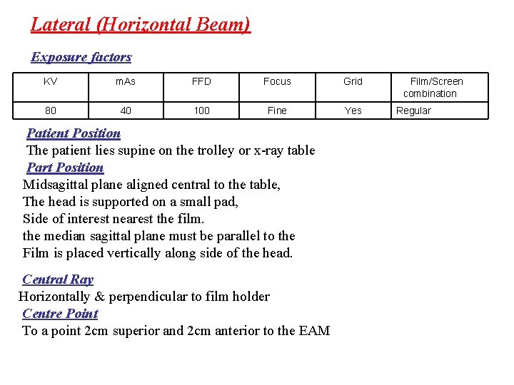 Lateral (Horizontal Beam) Exposure factors KV m. As FFD Focus Grid 80 40 100
