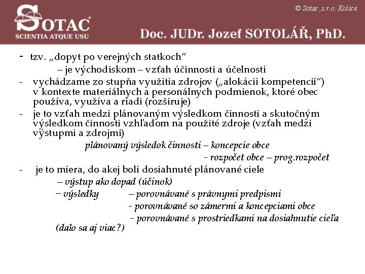 © Sotac , s. r. o. Košice - tzv. „dopyt po verejných statkoch“ –