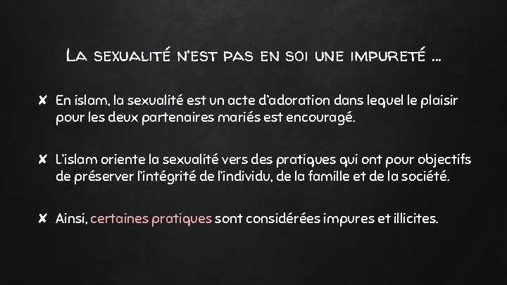 La sexualité n’est pas en soi une impureté … ✘ En islam, la sexualité