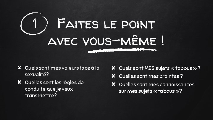 1 Faites le point avec vous-même ! ✘ Quels sont mes valeurs face à