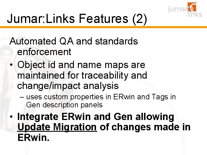 Jumar: Links Features (2) Automated QA and standards enforcement • Object id and name