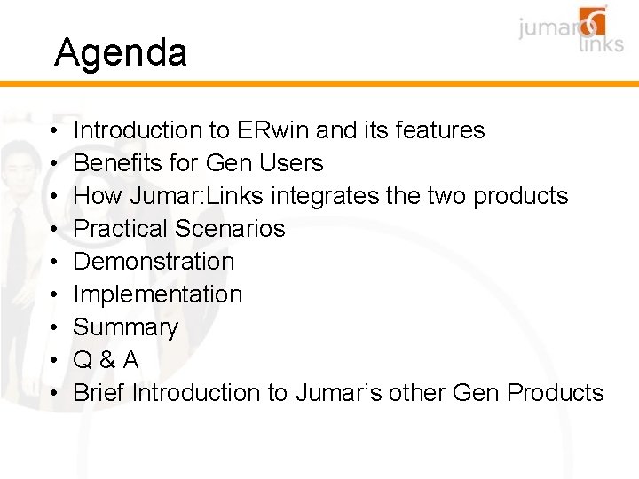 Agenda • • • Introduction to ERwin and its features Benefits for Gen Users
