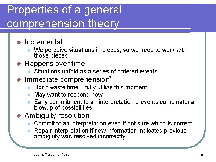 Properties of a general comprehension theory l Incremental l l Happens over time l