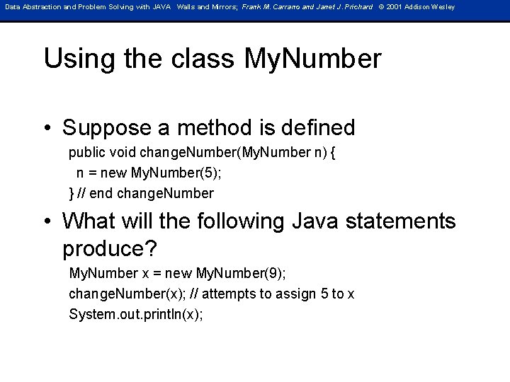 Data Abstraction and Problem Solving with JAVA Walls and Mirrors; Frank M. Carrano and Data Abstraction and Problem Solving with JAVA Walls and Mirrors; Frank M. Carrano and