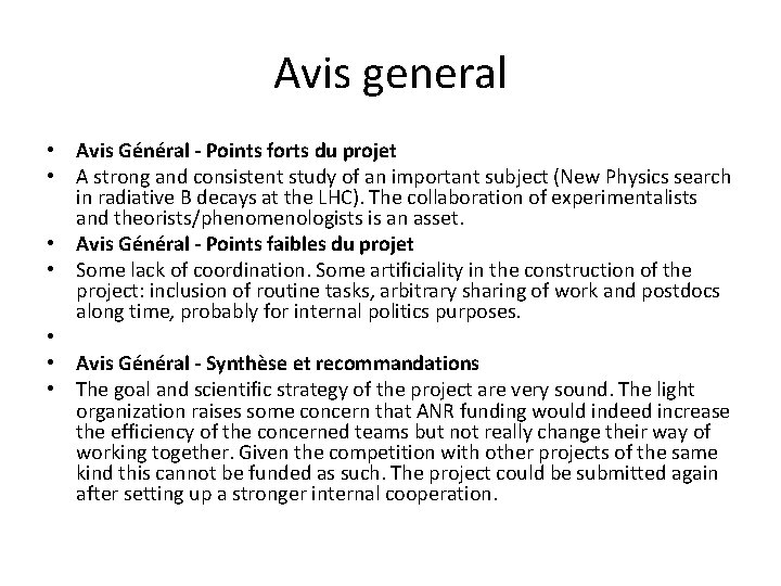 Avis general • Avis Général - Points forts du projet • A strong and