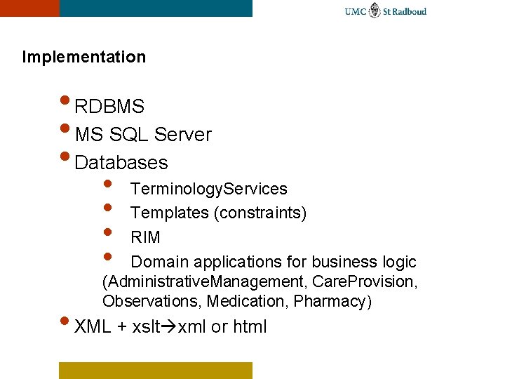 Implementation • RDBMS • MS SQL Server • Databases • • Terminology. Services Templates