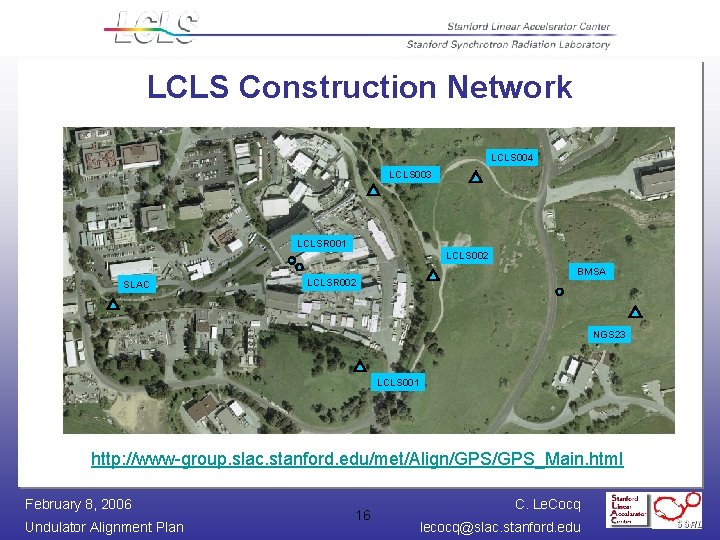 LCLS Construction Network LCLS 004 LCLS 003 LCLSR 001 LCLS 002 SLAC BMSA LCLSR