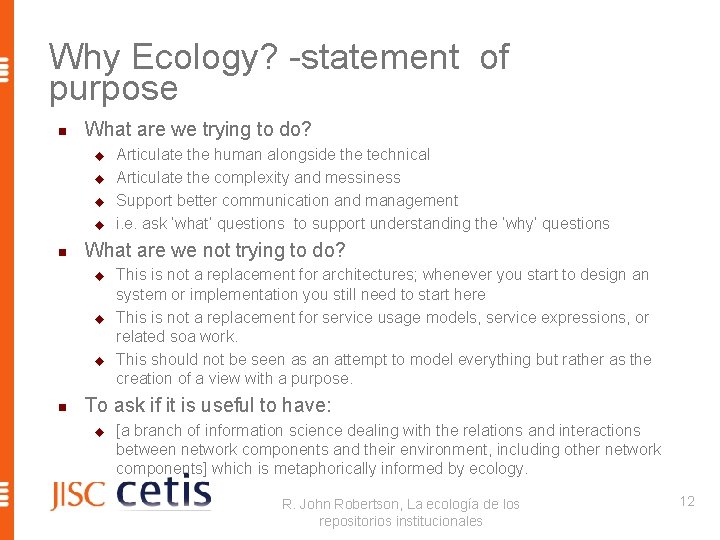 Why Ecology? -statement of purpose n What are we trying to do? u u