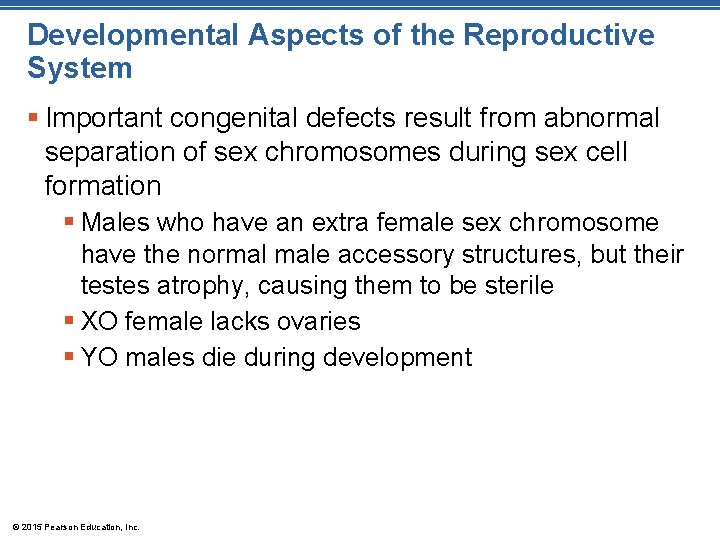 Developmental Aspects of the Reproductive System § Important congenital defects result from abnormal separation