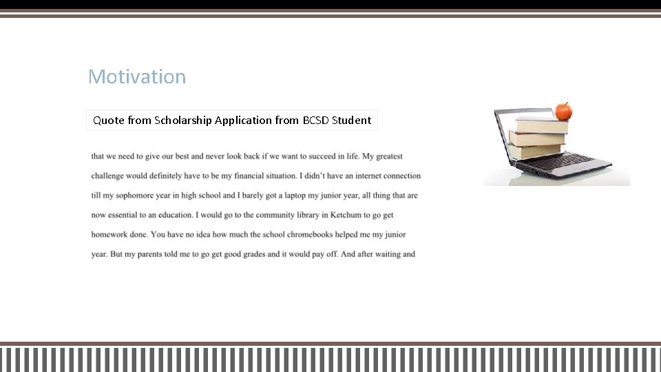 Motivation Quote from Scholarship Application from BCSD Student 