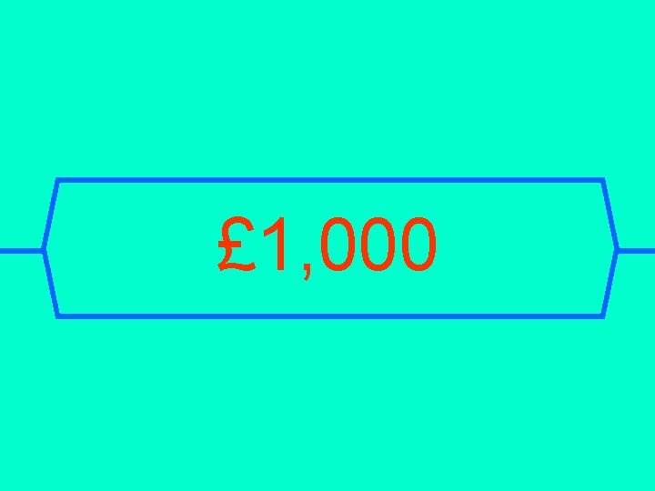 £ 1, 000 