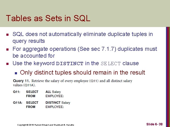 Tables as Sets in SQL n n n SQL does not automatically eliminate duplicate Tables as Sets in SQL n n n SQL does not automatically eliminate duplicate