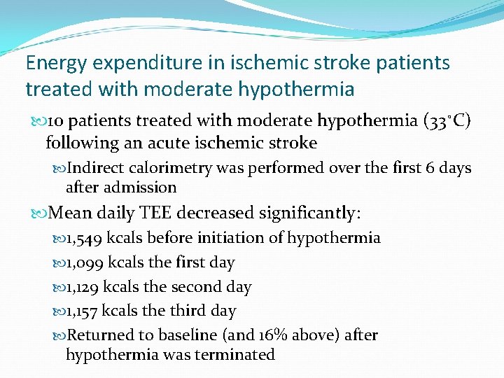Energy expenditure in ischemic stroke patients treated with moderate hypothermia 10 patients treated with